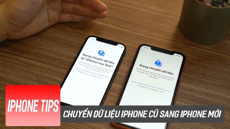 Top 5 cách chuyển dữ liệu từ iPhone sang iPhone siêu tiện lợi 