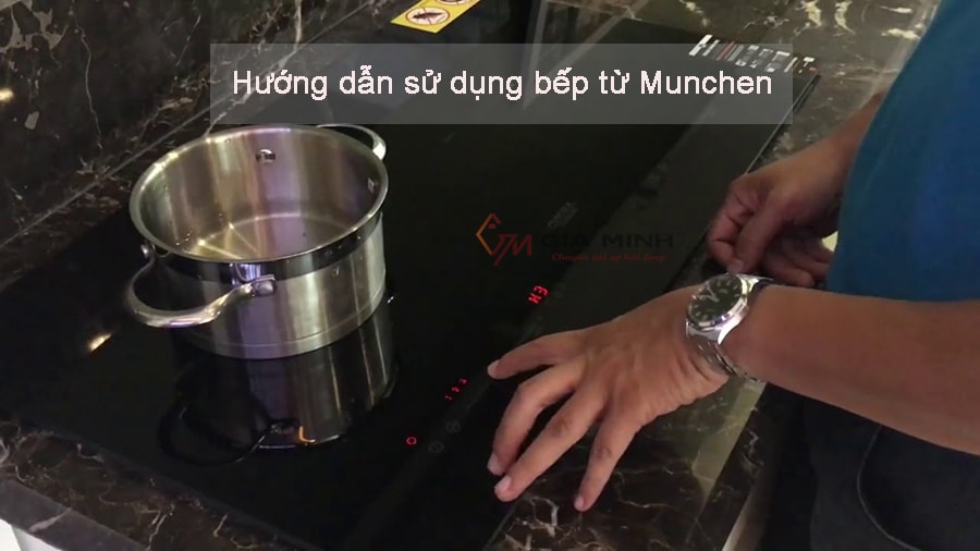 Hướng dẫn sử dụng bếp từ Munchen đúng cách, an toàn, bền lâu