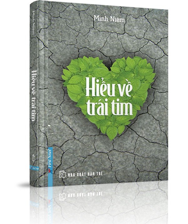 Hiểu Về Trái Tim – Minh Niệm [Review Những Cuốn Sách Hay Tớ Đã Đọc]