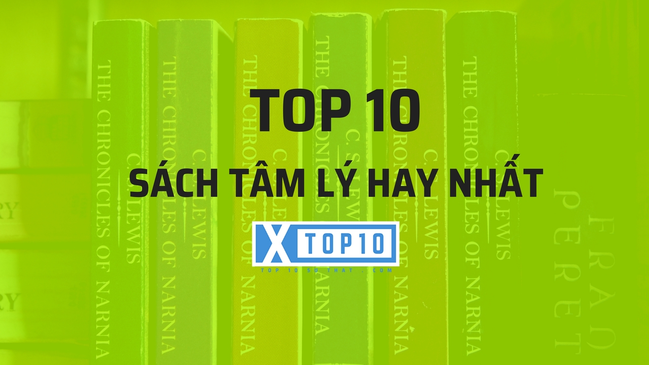 10 quyển sách tâm lý học hay nhất, giúp bạn hiểu thấu con người